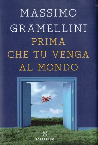 Massimo gramellini prima che - gramellini,,